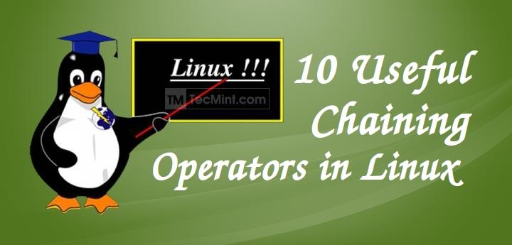 Linux 中 10 个有用的链接运算符及其实际示例