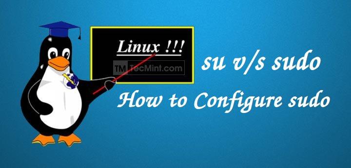 su 和 sudo 的区别以及如何在 Linux 中配置 sudo