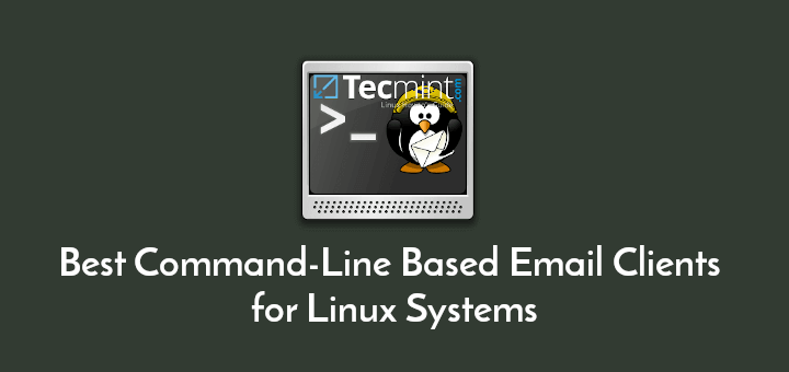 8 个最佳 Linux 命令行/终端电子邮件客户端 - Cdgzu.com