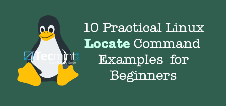 针对 Linux 新手的 10 个有用的“locate”命令实用示例 - Cdgzu.com