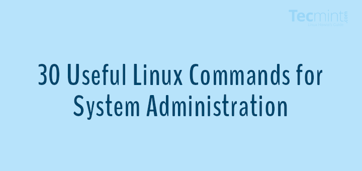 30个有用的Linux命令用于系统管理员