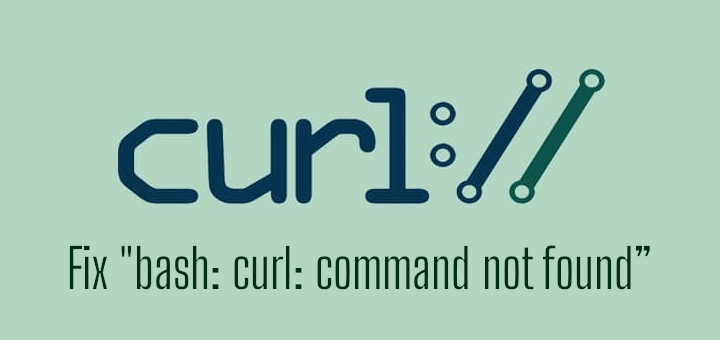 如何修复“ bash：curl：找不到命令”错误