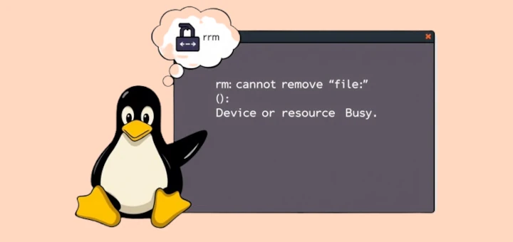 如何修复Linux中的“ RM：无法删除'文件'：设备或资源忙”